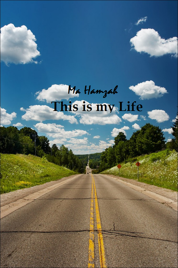 Ma Hamzah:This is my life