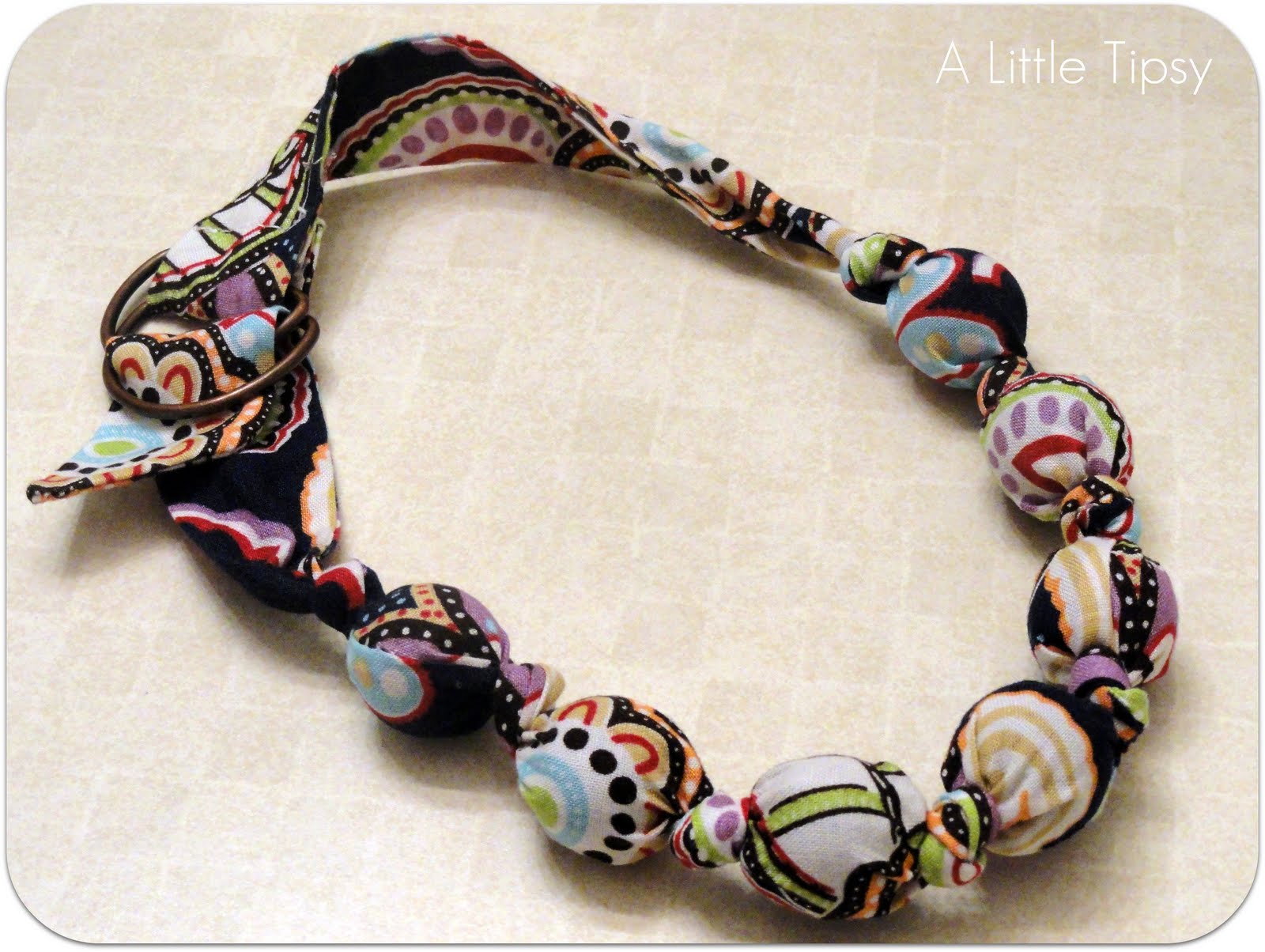 Make Fabric Necklace A Little Tipsy