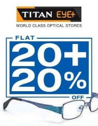 Titan Eye+ Offers Flat 20 plus 20% Titan Eye+ Offers Flat 20 plus 20%