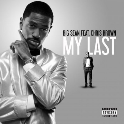 Big Sean Ft. Chris Brown - My big sean my last. Big Sean Ft. Chris Brown - My