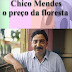 Chico Mendes - O Preço da Floresta (2008)