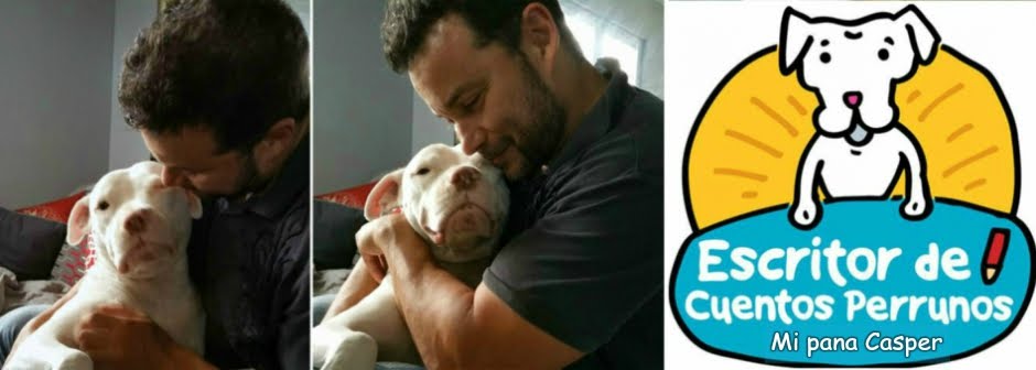 Mi Pana Casper Y El Escritor De Cuentos Perrunos