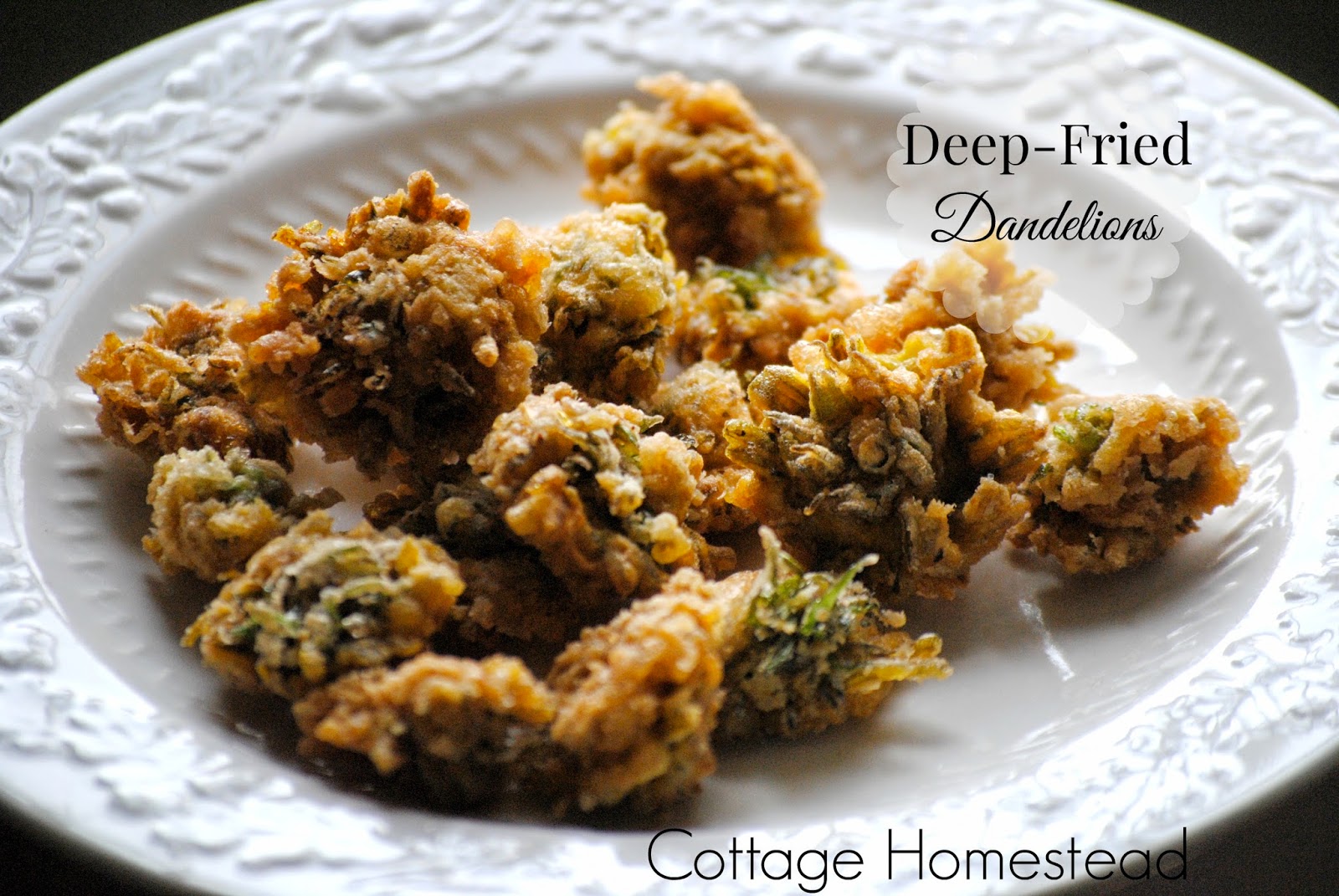 Cottage Homestead DeepFried Dandelions