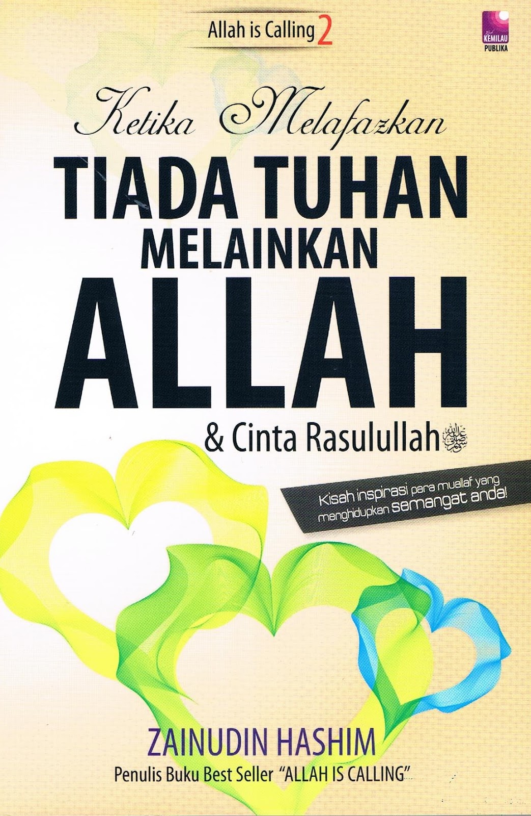 Manifestasisanubari Ketika Melafazkan Tiada Tuhan Melainkan Allah Cinta Rasulullah