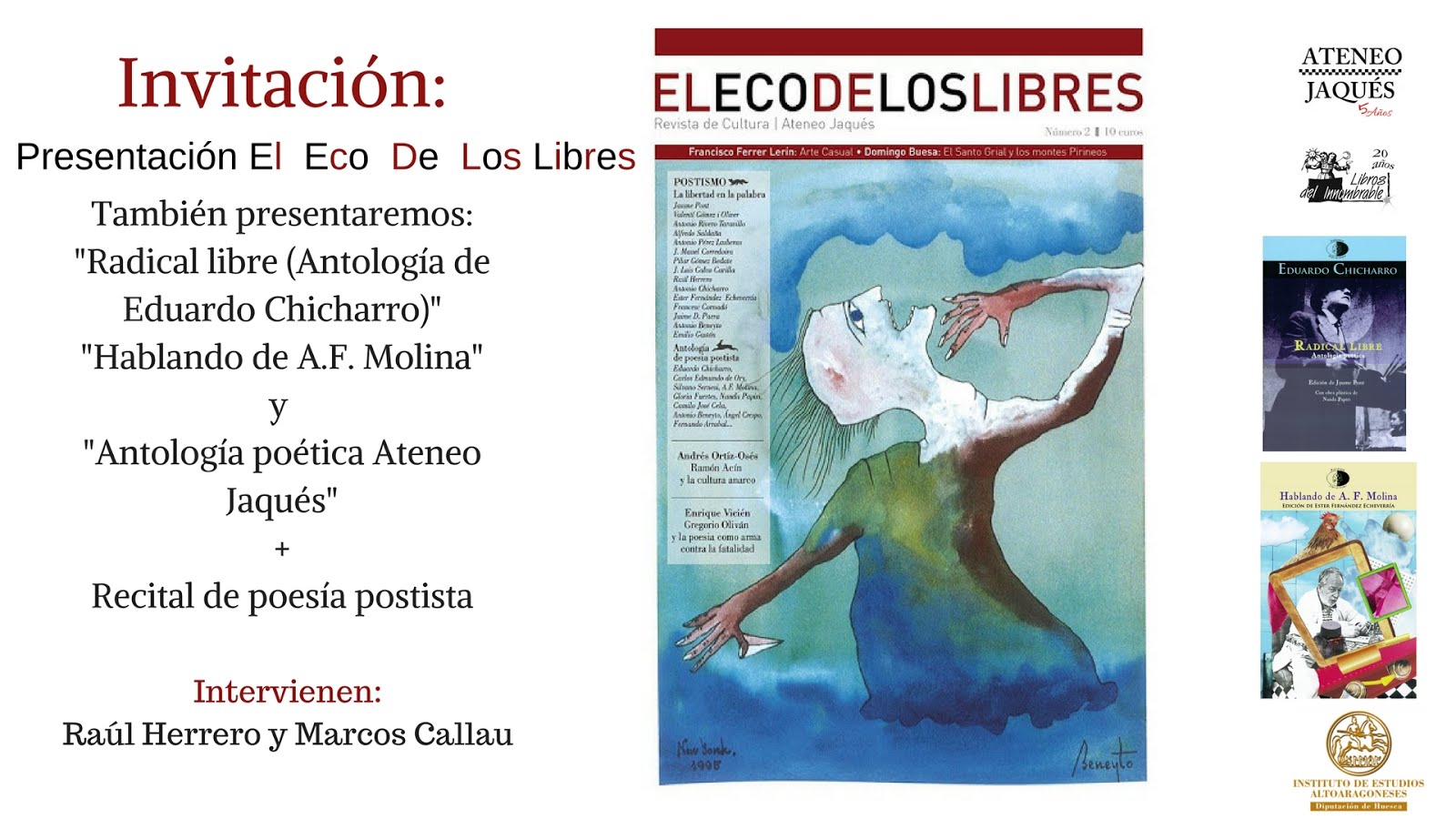 HUESCA: Presentación "El eco de los libres"+"Radical libre"+"Hablando de AF Molina"