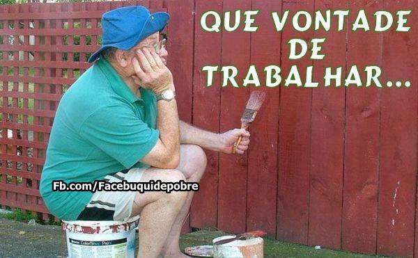 A VONTADE DO BRASILEIRO PARA TRABALHAR É ASSIM