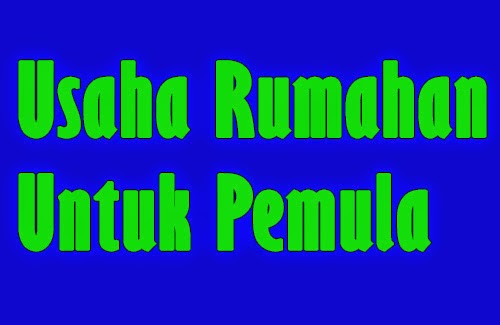jenis usaha rumahan untuk pemula jenis usaha rumahan untuk pemula