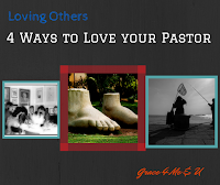We are called to love others as we love ourselves, join me by loving our Pastor. This article gives you 4 ideas. | Grace 4 Me & U 4 Ways to Love Your Pastor Well | Ona C.