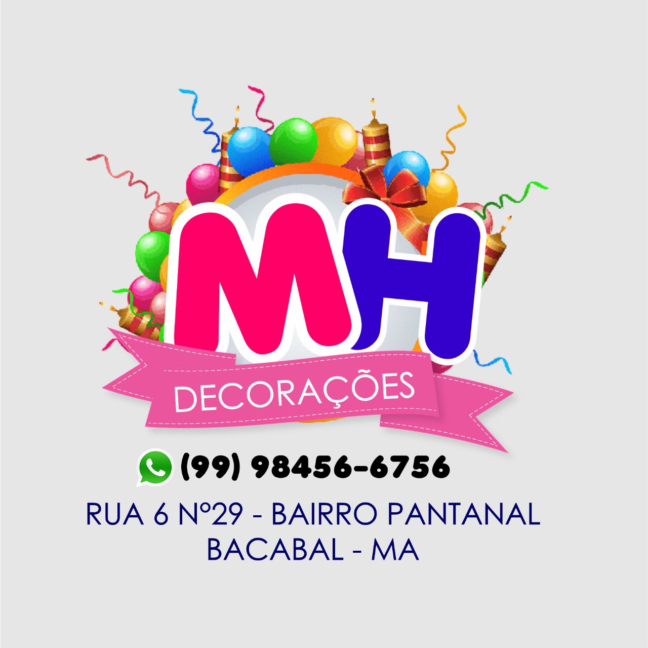 MH DECORACÕES RUA 6 CASA 29 - BAIRRO PANTANAL - BACABAL-MA. ZAP - (99) 98456-6756