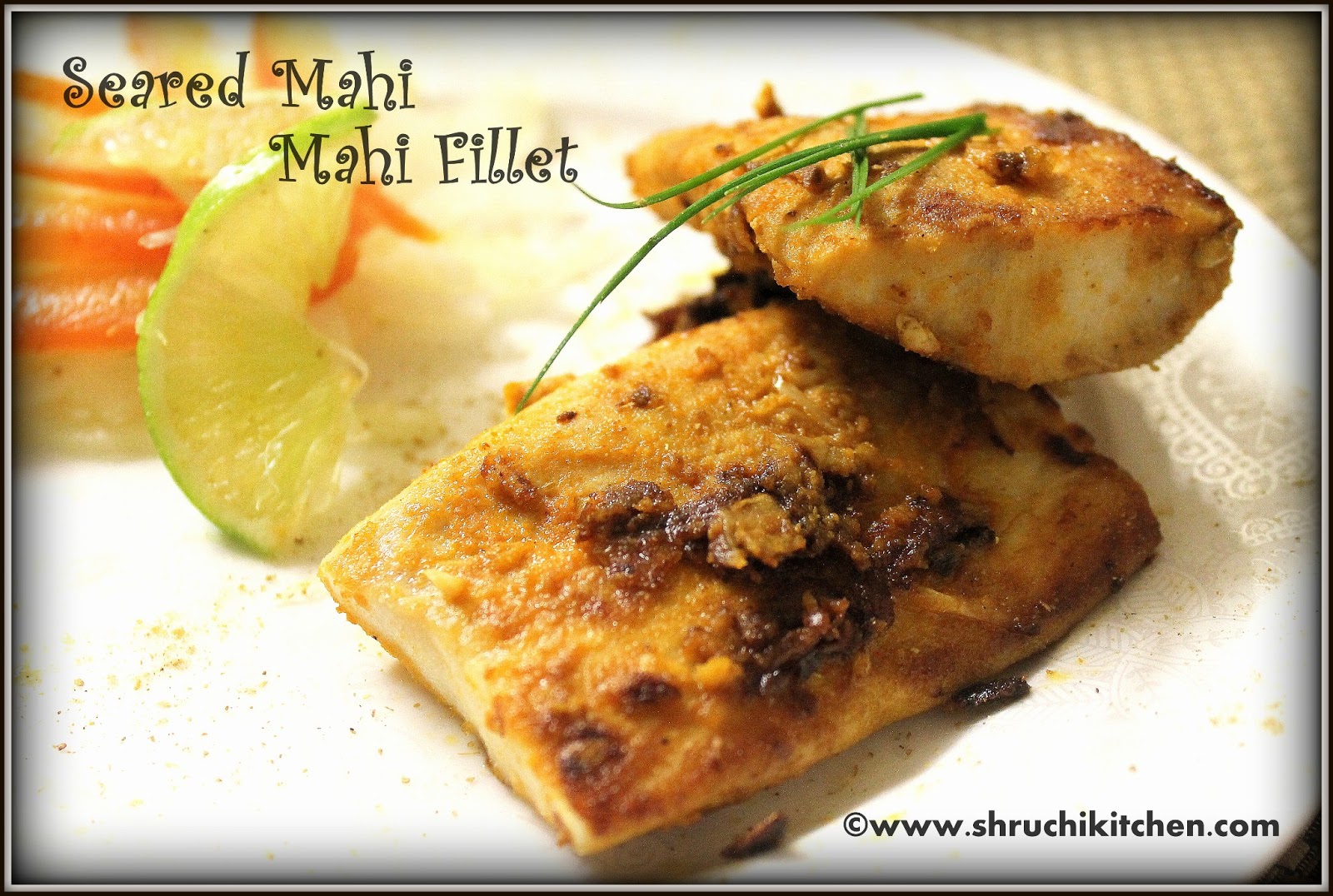 Where's the FOOOD!!!! Seared Mahi Mahi Fillet