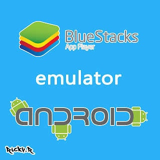 Bluestacks Emulator Android