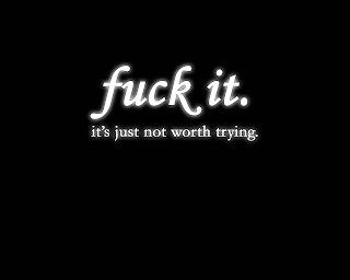 Its Just Not Worth Trying Dark Gothic Wallpaper
