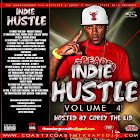 DOWNLOAD "Indie Hustle Vol. 4 Hosted By: Corey The Kid" on Coast2Coast mixtapes NOW!!!