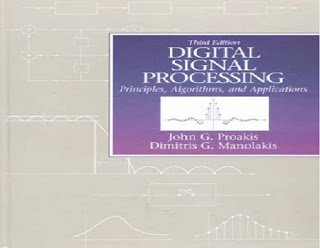 Digital Signal Processing by John G. Proakis, Dimitris G. Manolakis