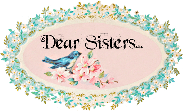 Dear Sisters