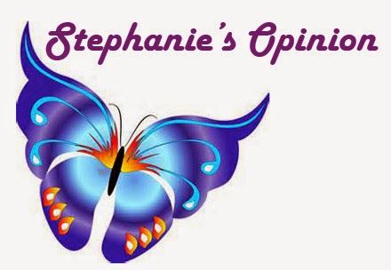 Stephanie's Opinion
