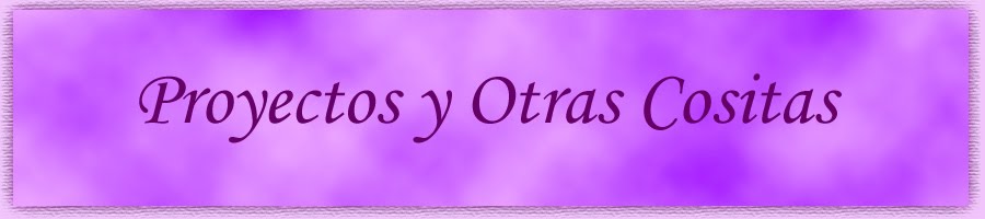 Mis Proyectos y Otras Cositas