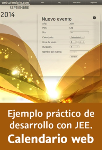 Curso Ejemplo práctico de desarrollo con JEE. Calendario web Curso Ejemplo práctico de desarrollo con JEE. Calendario web