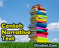 Kumpulan Contoh Narrative Text Kumpulan Contoh Narrative Text