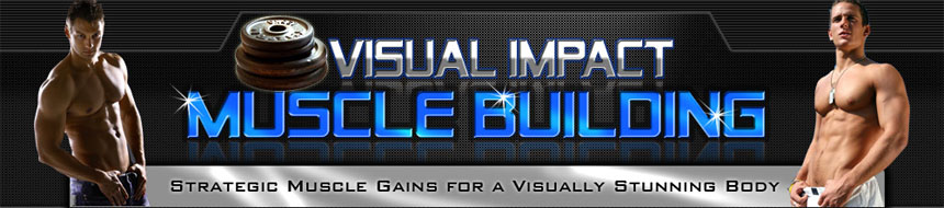Visual Impact Muscle Building ++Best Deal Will Shock You++
