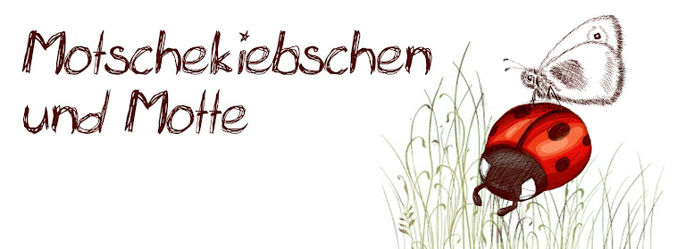 Motschekiebschen und Motte