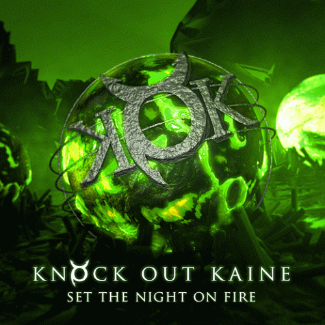 KNOCK OUT KAINE - Set The Night On Fire Kandy Kaine 