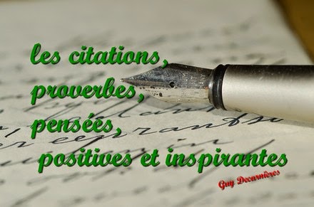 Citations, Proverbes, Pensées,...positives et inspirantes