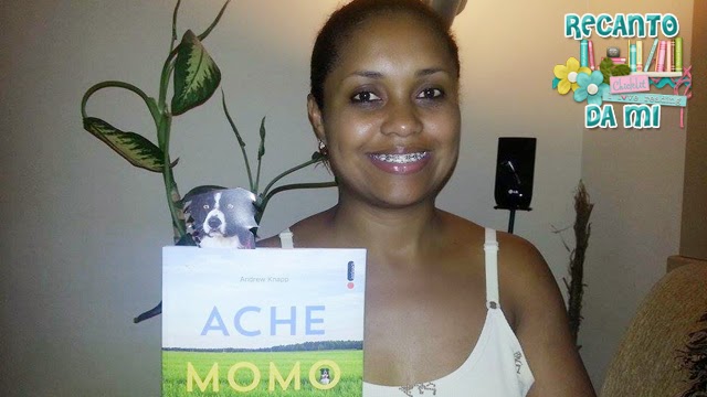 Ache Momo Andrew Knapp Editora Intrínseca Ache Momo Andrew Knapp Editora Intrínseca