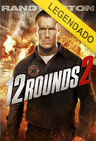12 Rounds 2 – Legendado 12 Rounds 2 – Legendado