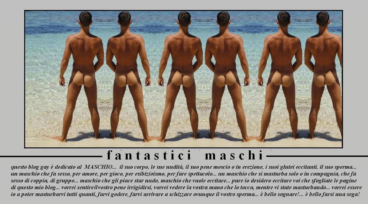  fantastici maschi - blog dedicato al maschio il suo corpo le sue nudità