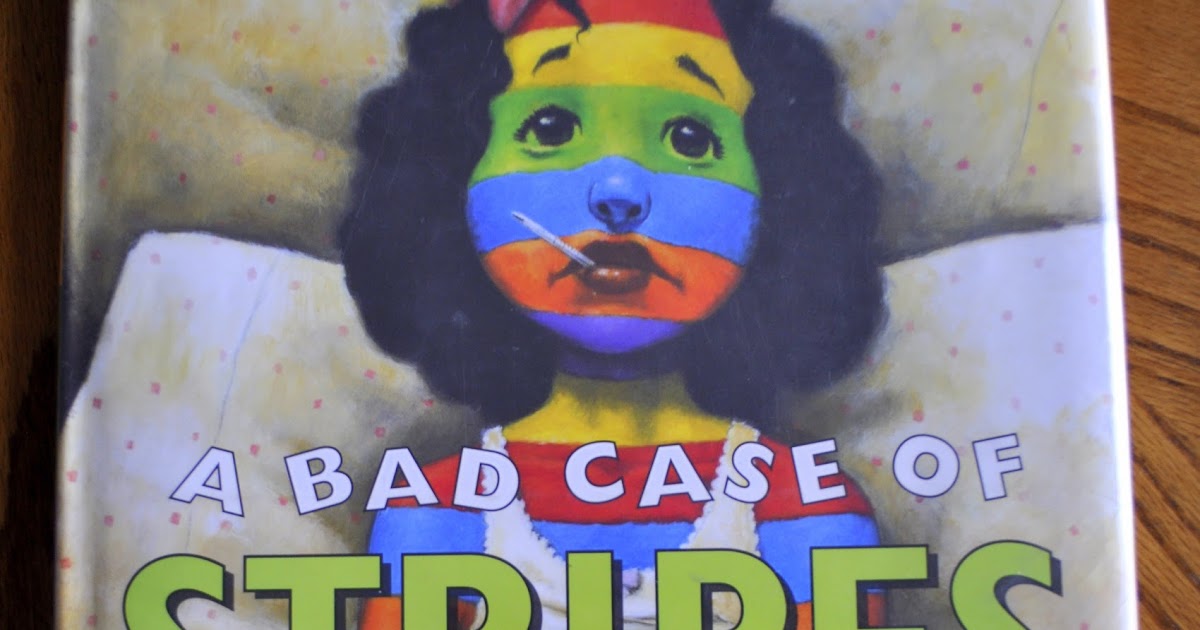 "A Bad Case of Stripes" by David Shannon She's Crafty