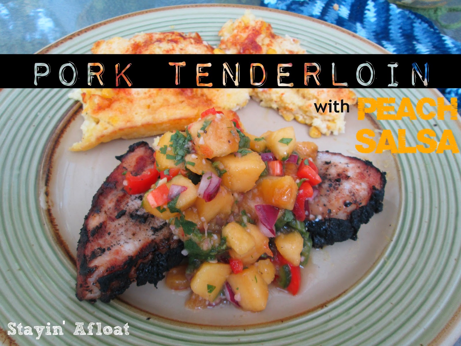 http://www.stayin-afloat.com/p/pork-tenderloin-and-peach-salsa.html