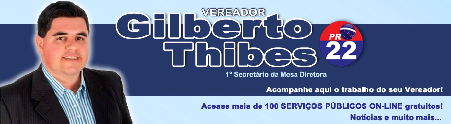 Blog do Vereador Gilberto Thibes de Campos