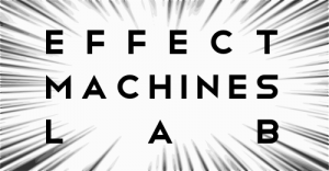 Effect Machines Lab.