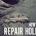 DIY An Easy Way to Fix Holes in Your Jeans and Other Garments