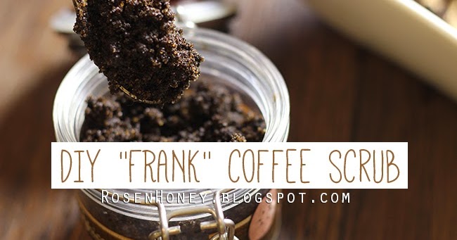 مُدونة ورد وعسل سويها بنفسك مقشر القهوة &quot;فرانك&quot; DIY &quot;FRANK&quot; Coffee Scrub