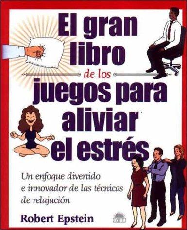 El gran libro de los juegos para aliviar el estrés