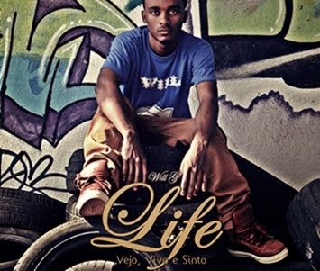 Will G - Life [Vejo, Vivo e Sinto]