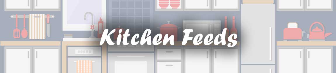 Kitchen Feeds