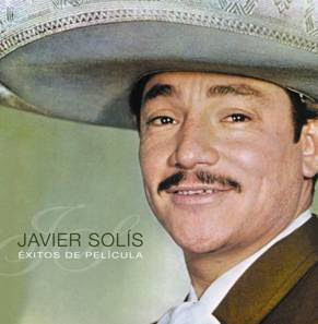 JAVIER SOLIS GRANDES EXITOS javier solis grandes exitos:
