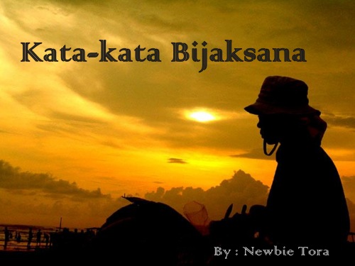Kata Kata Bijaksana (Inspirasi dan Motivasi) Kehidupan