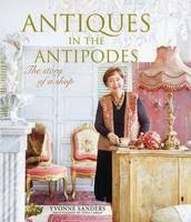 Description:  Yvonne Sanders Ltd is not only an Auckland icon but one of Australasia's largest and most colourful antique stores. This sumptuous book tells the story of the shop and its owner. It features over 400 photographs and the fascinating stories behind collectors, decorators, colleagues and craftsmen from all over New Zealand who have been associated with the business: from those who love to buy French country-style furniture and antique medical paraphernalia, to those with a penchant for textiles and taxidermy. 