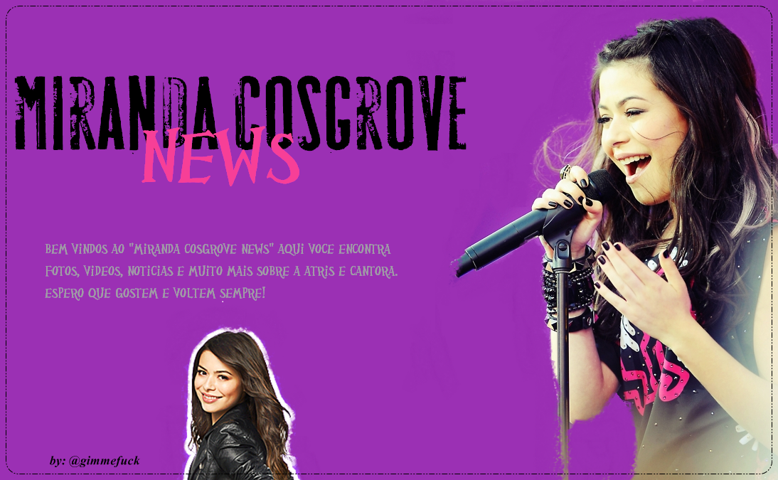Miranda Cosgrove News