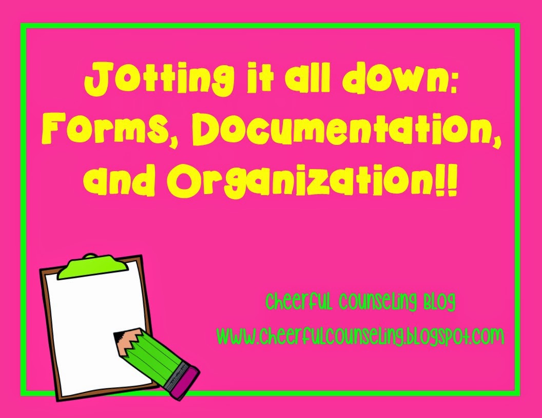 Cheerful Counseling Jotting it all down Forms, Documentation, and
