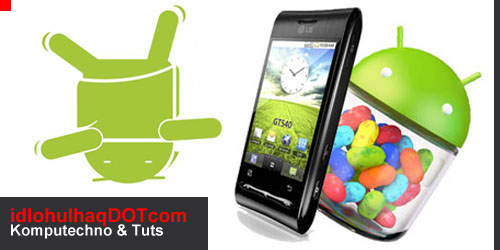 UPGRADE LG OPTIMUS GT540 KE ANDROID 4.1.1 JELLY BEAN menggunakan JellyBeanSwift custom ROM UPGRADE LG OPTIMUS GT540 KE ANDROID 4.1.1 JELLY BEAN menggunakan JellyBeanSwift custom ROM