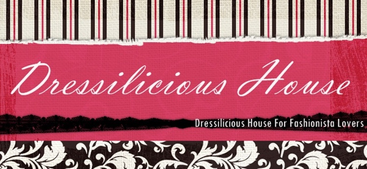 Dressilicious House