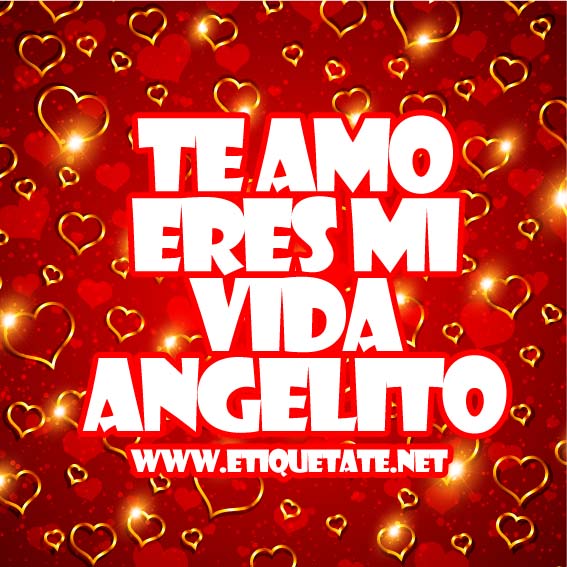 TE AMO MI VIDA