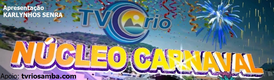 Núcleo Carnaval da TV Comunitária do Rio de Janeiro