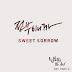 SWEET SORROW – You Are My Everything Lyrics (Girl Who Sees Smell OST)