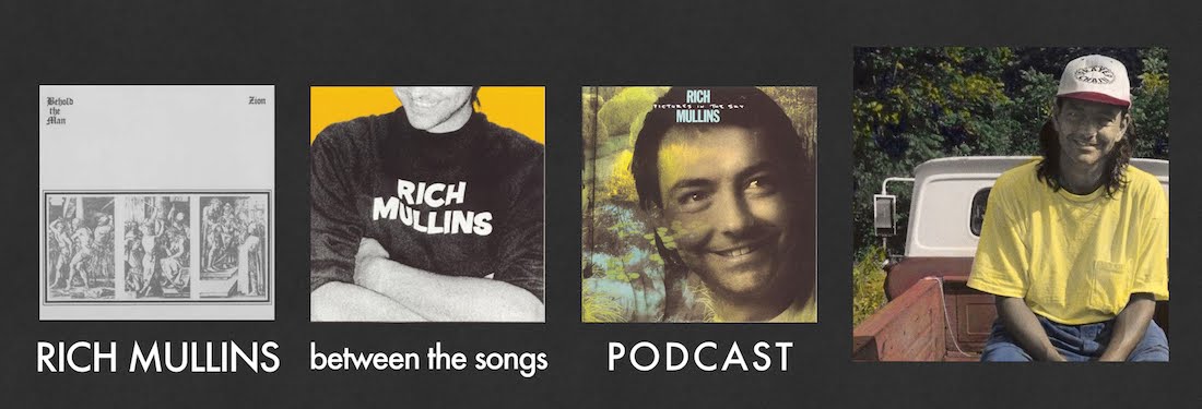 Rich Mullins: Between the Songs Podcast